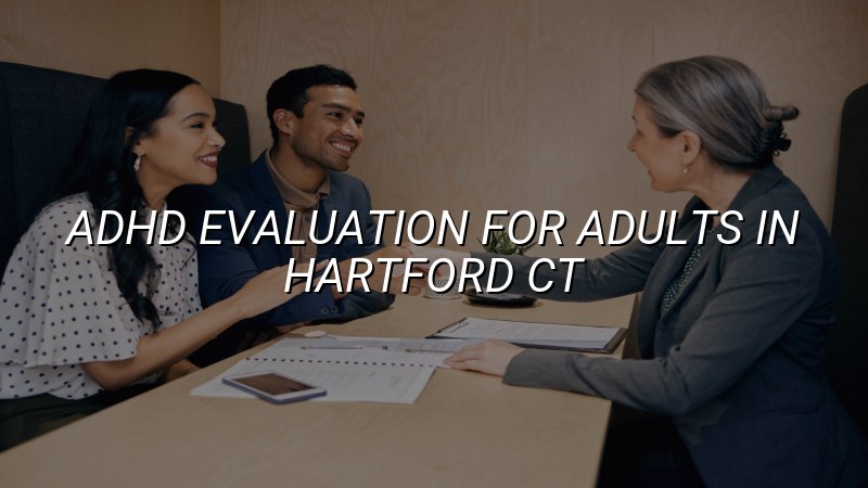 Adult ADHD evaluation at Elite Health LLC in Rocky Hill, CT