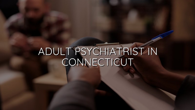 Adult psychiatric care in Connecticut