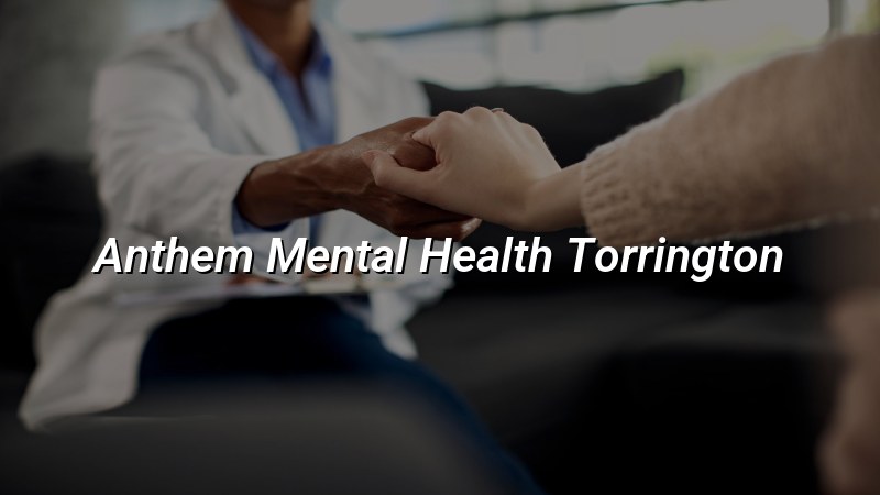 Mental health care for Torrington CT residents