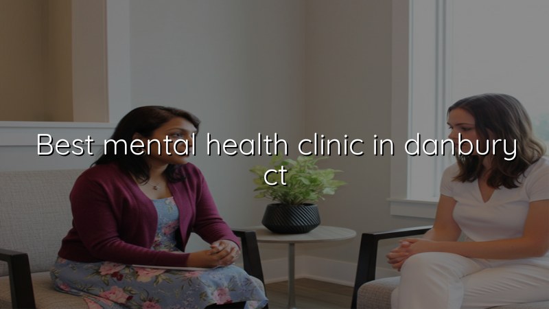 Adult mental health care for Danbury, CT residents