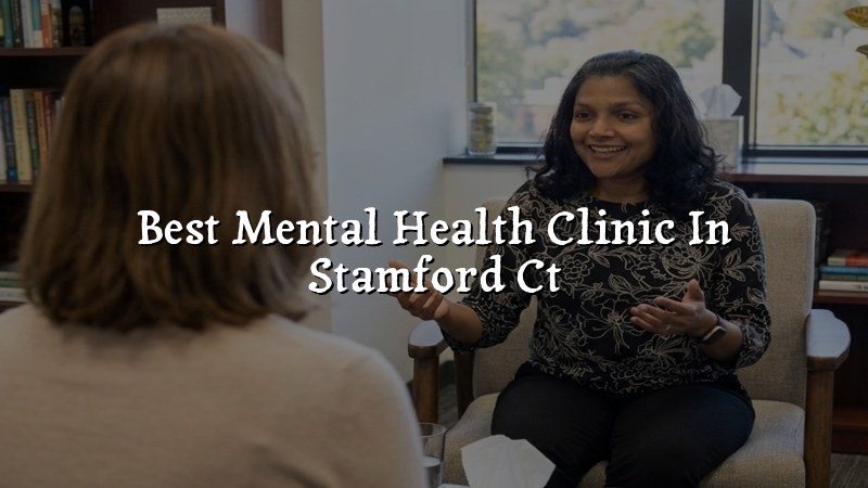 Adult psychiatric care for Stamford, CT residents