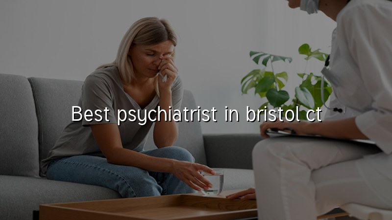 Adult psychiatric care for Bristol, CT residents