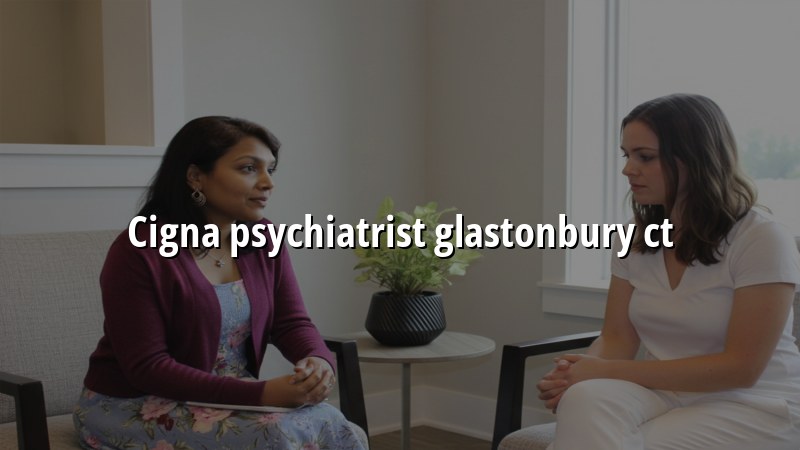 Cigna psychiatric care in Glastonbury, CT at Elite Health LLC