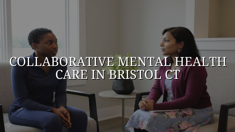 Adults receiving collaborative mental health care in Bristol, CT