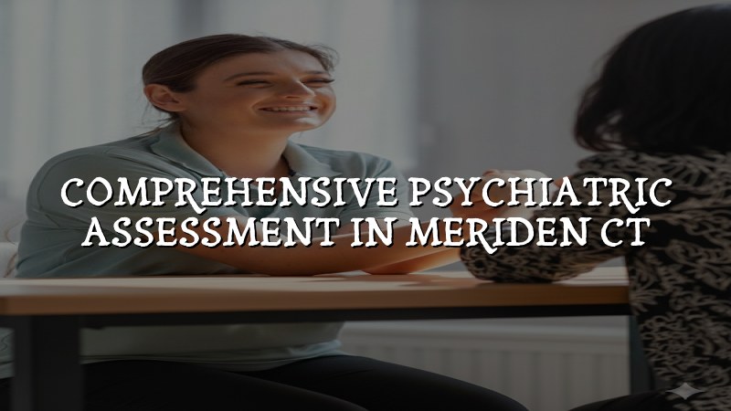 Adult psychiatric assessment at Elite Health LLC in Connecticut