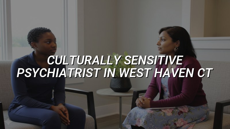 Adult psychiatric care for West Haven, CT residents