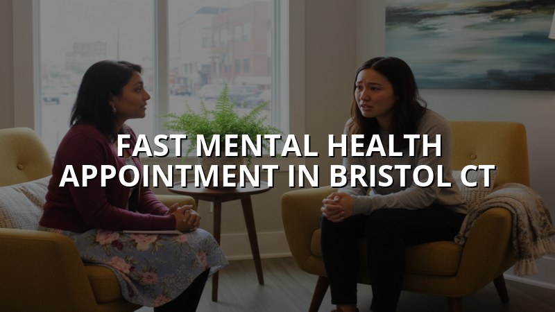 Adults seeking a mental health appointment in Bristol, CT