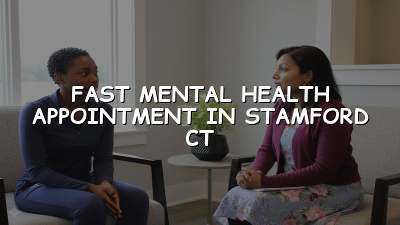 Adult psychiatric care for Stamford residents