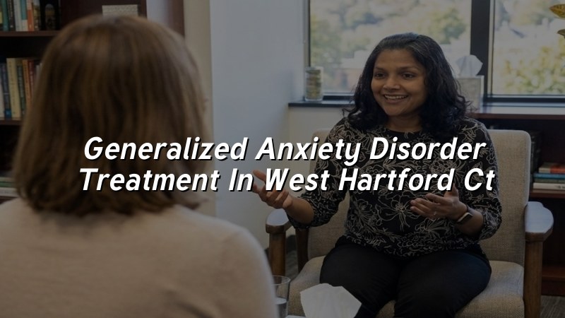 Adult anxiety care for people in West Hartford, CT