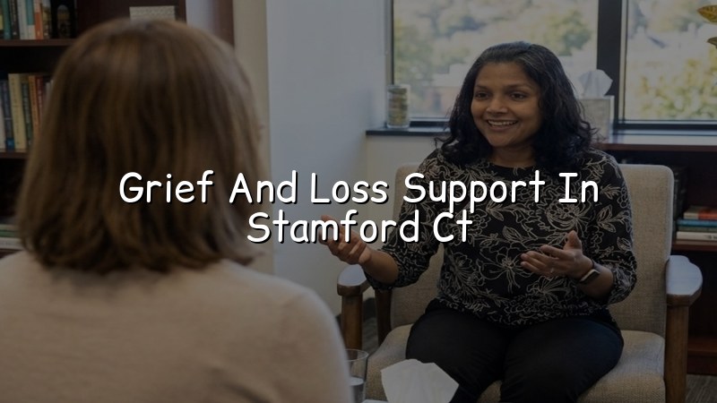Adults seeking grief and loss support in Stamford CT