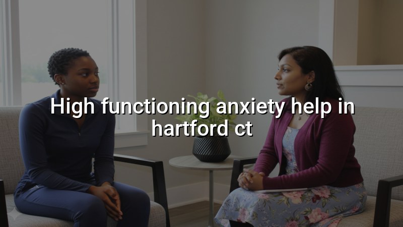 Adult anxiety care for people in Hartford, CT
