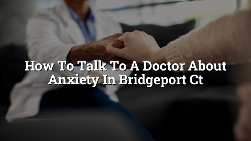 Adult patient speaking with a clinician about anxiety in Connecticut