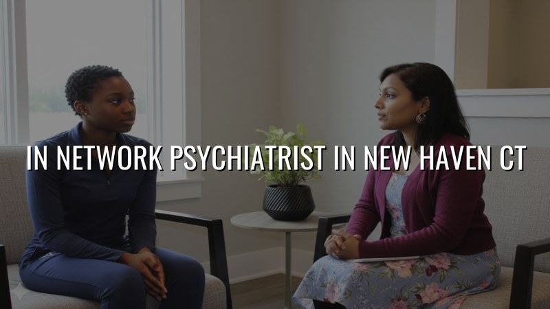 Adult psychiatric care for New Haven, CT patients