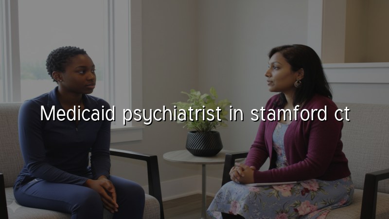 Adult psychiatric care for Stamford, CT residents