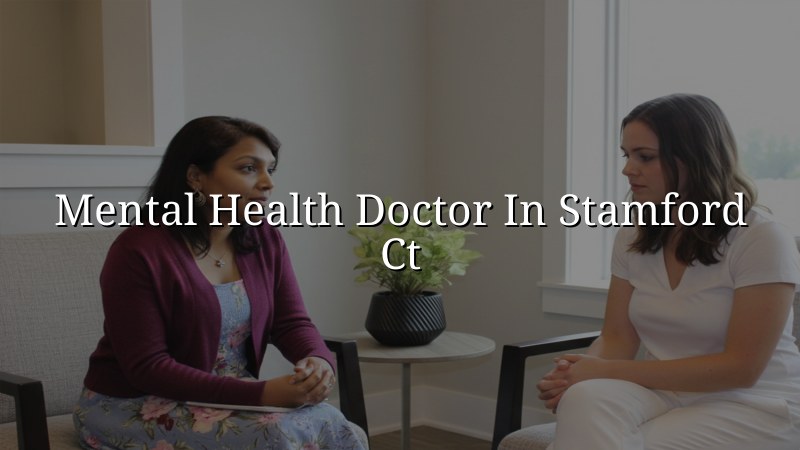 Adult psychiatric care for Stamford, CT residents