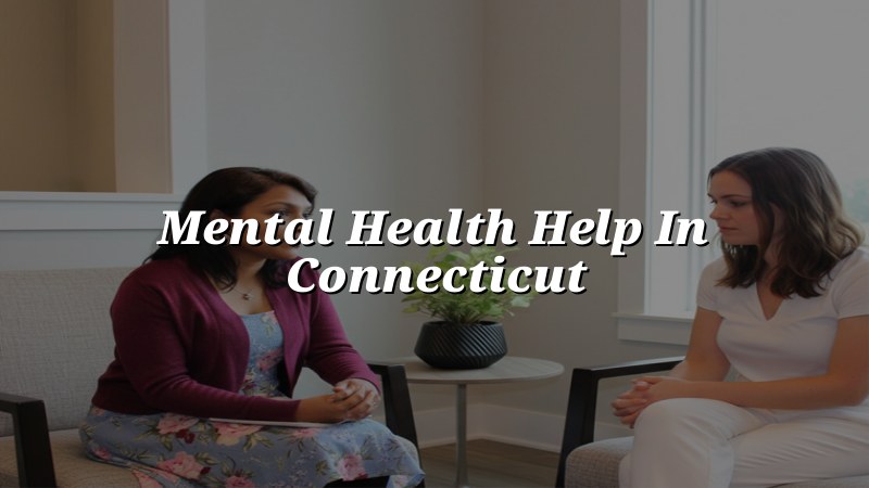 Adult psychiatric care for Connecticut residents
