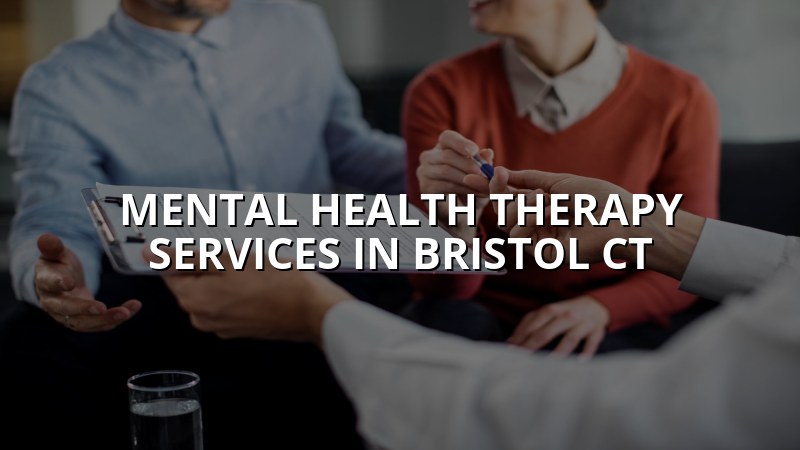Adult mental health therapy services for Bristol, CT residents