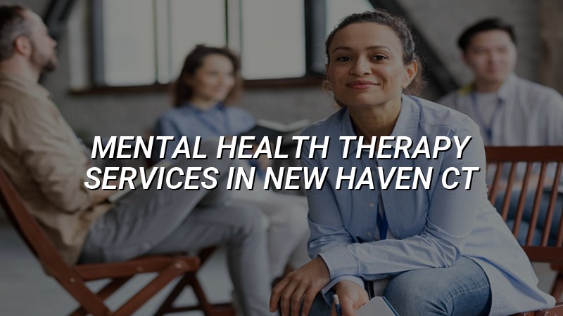Adult mental health therapy services for New Haven, CT residents