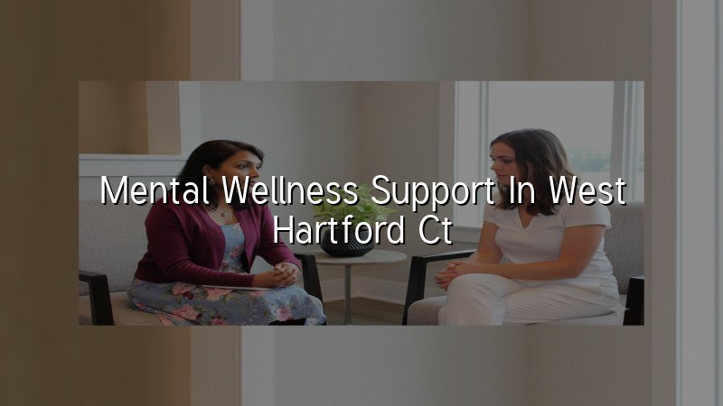 Adult mental wellness support from Elite Health LLC for West Hartford, CT residents