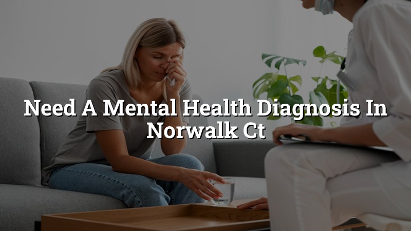Adult psychiatric evaluation for Norwalk, CT residents