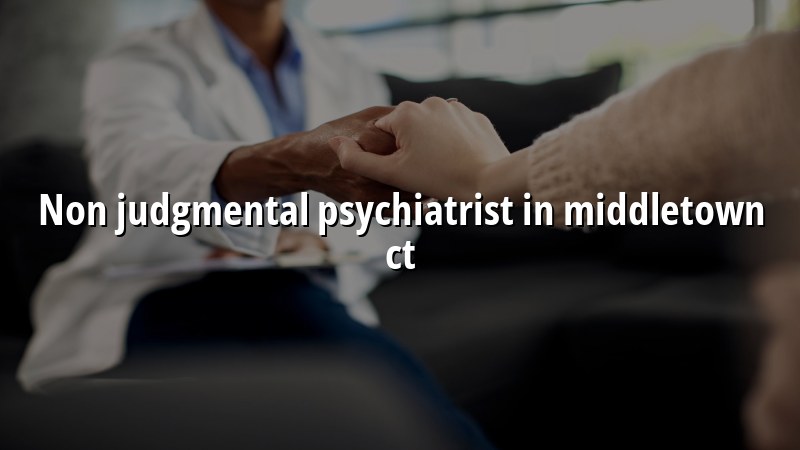 Adult psychiatric care in Middletown, CT