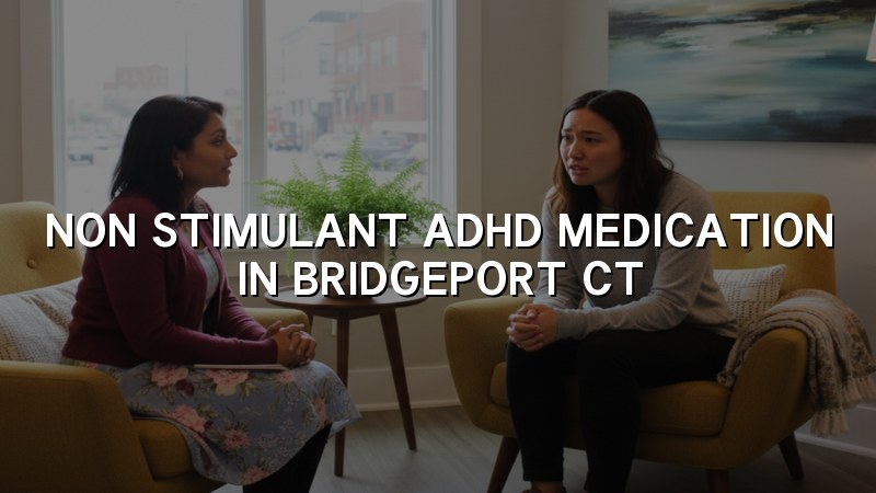 Adult ADHD medication management visit in Connecticut