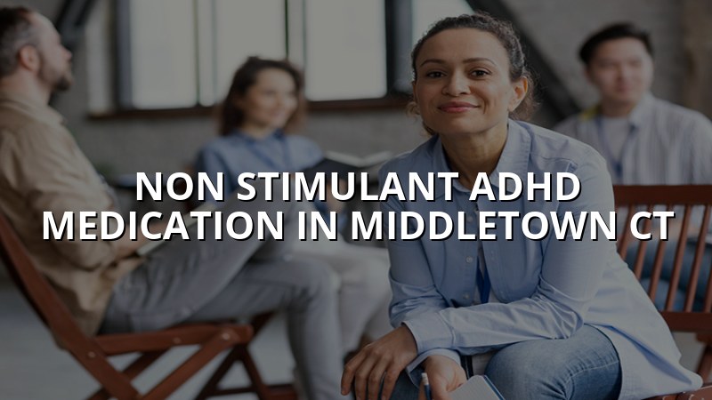 Adult ADHD medication visit in Middletown CT