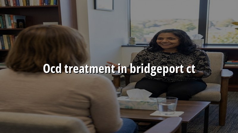 Adult OCD treatment support for Bridgeport CT residents