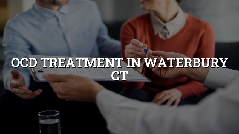 Adult OCD treatment support for Waterbury CT residents