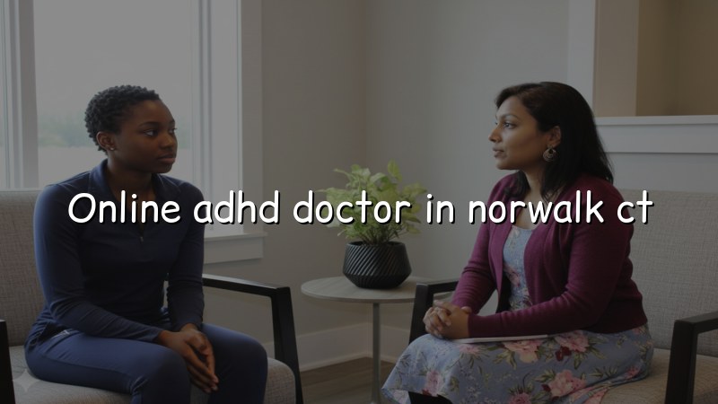 Adult ADHD telehealth visit in Connecticut
