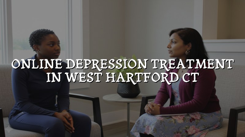 Telehealth depression care for adults in West Hartford, CT