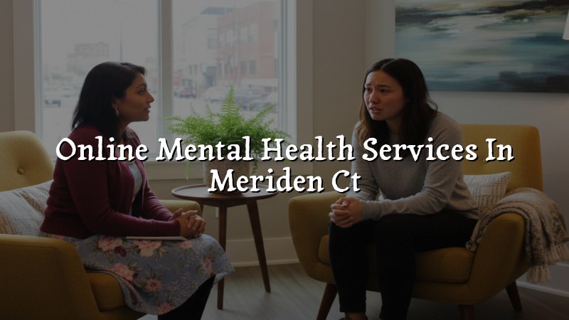 Adult telehealth mental health care for Meriden, CT residents