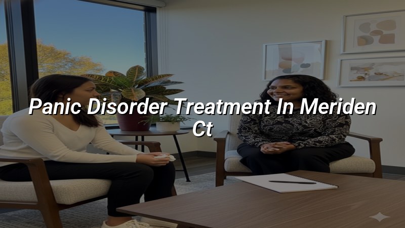 Adult panic disorder care for Meriden, CT residents