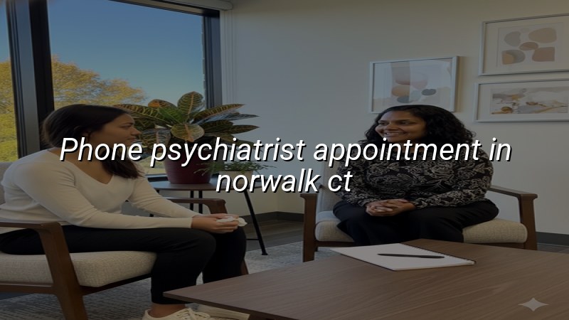 Adult telehealth psychiatry appointment by phone in Connecticut
