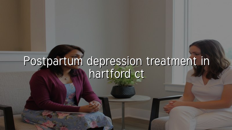 Adult postpartum depression treatment support in Hartford, CT