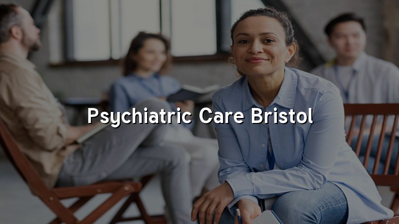 Psychiatric Care in Bristol, CT
