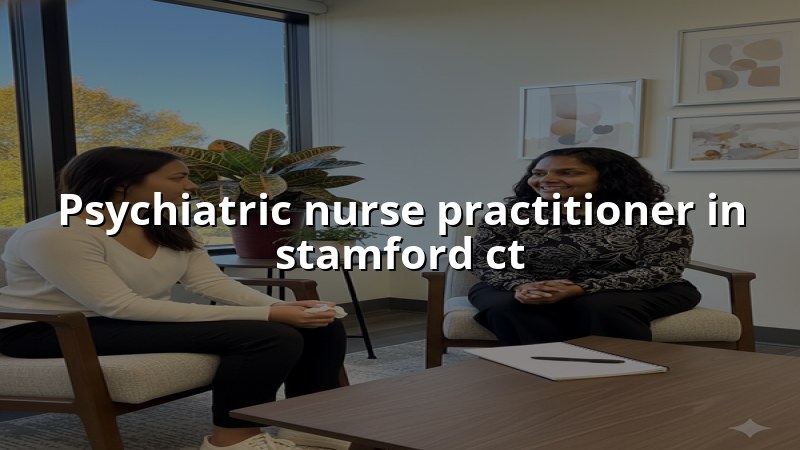Adult psychiatric care for Stamford CT residents