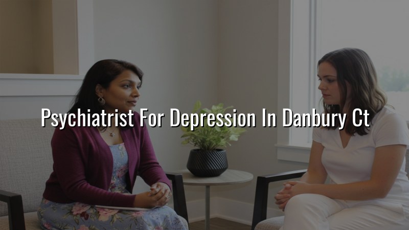 Adult depression care for Danbury CT residents