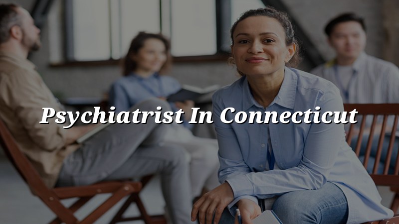 Adult psychiatric care in Connecticut