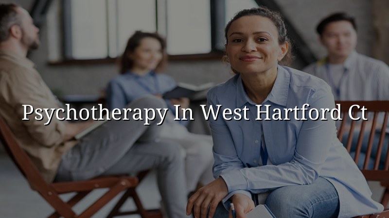 Adult psychotherapy support for West Hartford CT residents