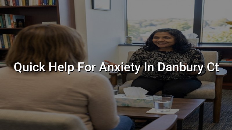 Adults seeking anxiety care in Danbury, CT