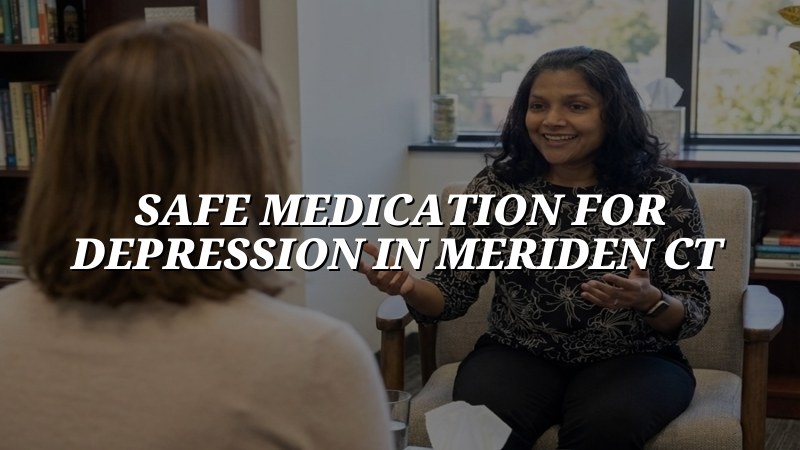 Adult depression medication care in Meriden, CT