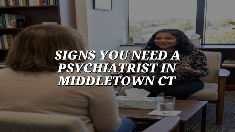 Adult psychiatric care for Middletown, CT residents