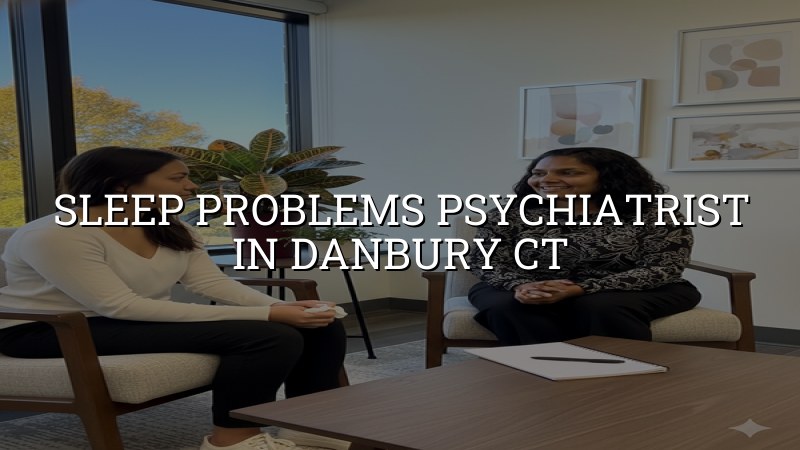 Adult sleep problem care in Danbury CT