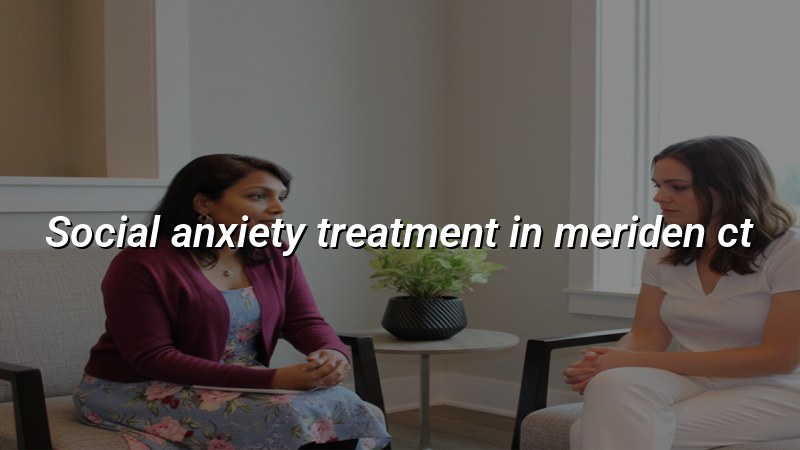 Adults seeking help for social anxiety symptoms in Meriden, CT