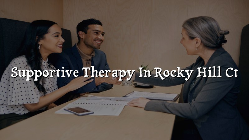 Short-Term Supportive Therapy in Rocky Hill, CT