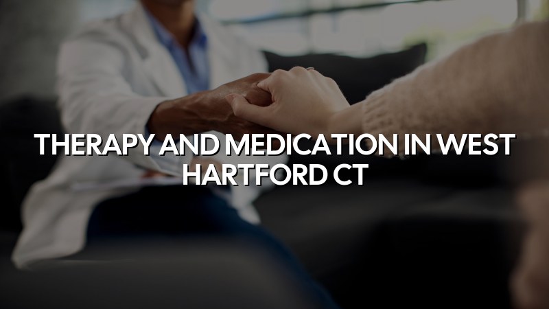 Adult psychiatric care with therapy and medication support in West Hartford, CT