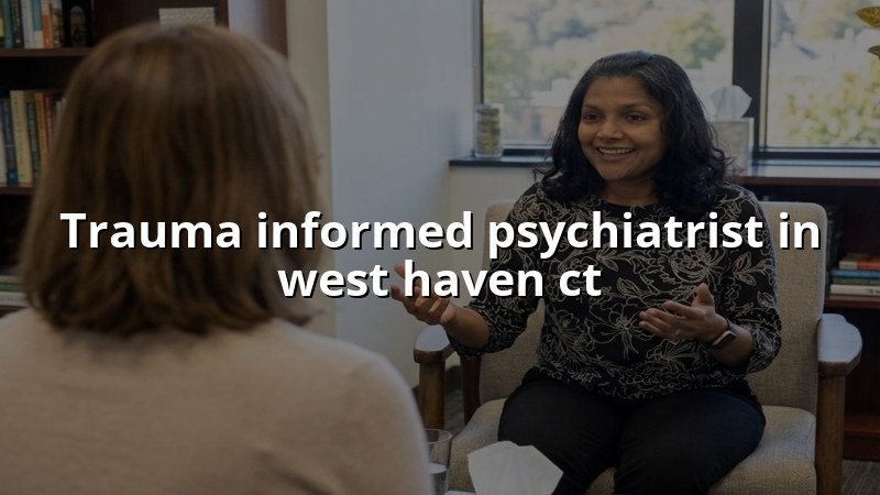 Adult psychiatric care with a trauma informed approach