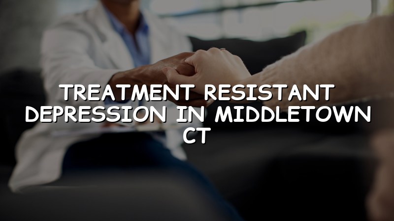 Adult depression care for Middletown, CT residents