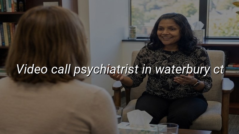 Adults meeting with a psychiatrist by secure video visit in Connecticut